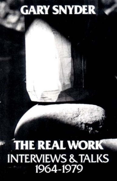 The Real Work: Interviews and Talks, 1964-79