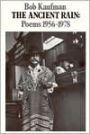 The Ancient Rain, Poems 1956-1978