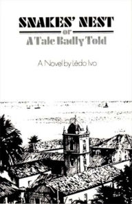 Title: Snakes' Nest: or A Tale Badly Told, Author: L-Edo Ivo