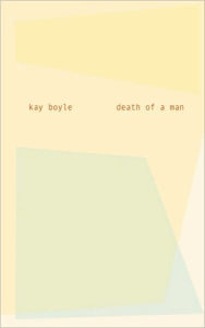 Title: Death of a Man: A Novel, Author: Kay Boyle