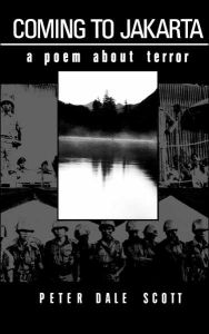 Title: Coming to Jakarta: A Poem about Terror, Author: Peter Dale Scott