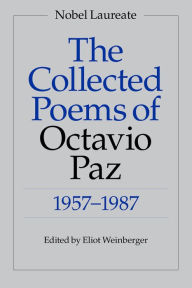 Title: The Collected Poems of Octavio Paz: 1957-1987, Author: Octavio Paz