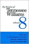 The Theatre of Tennessee Williams, Vol. 8: Vieux Carre, A Lovely Sunday for Creve Coeur, Clothes for a Summer Holiday, The Red Devil Battery Sign