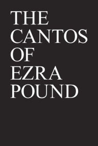 Title: The Cantos of Ezra Pound, Author: Ezra Pound