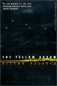 Title: The Yellow Arrow, Author: Victor Pelevin