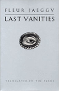 Title: Last Vanities, Author: Fleur Jaeggy