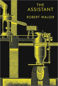 Title: The Assistant, Author: Robert Walser