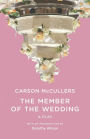 The Member of the Wedding: A Play