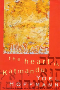 Title: The Heart is Katmandu, Author: Yoel Hoffmann