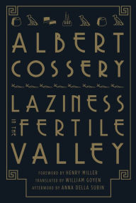 Title: Laziness in the Fertile Valley, Author: Albert Cossery