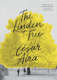 Title: The Linden Tree, Author: César Aira