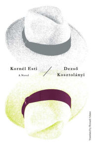 Title: Kornel Esti, Author: Deszö Kosztolányi