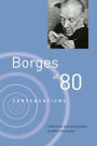 Borges at Eighty: Conversations