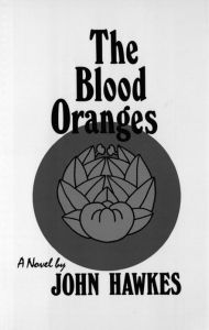 Title: The Blood Oranges: A Novel, Author: John Hawkes