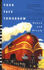 Title: Your Face Tomorrow, Volume Two: Dance and Dream, Author: Javier Marías