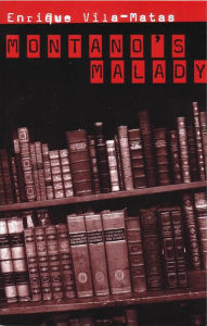 Title: Montanao's Malady, Author: Enrique Vila-Matas