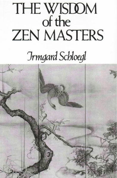 The Wisdom of the Zen Masters