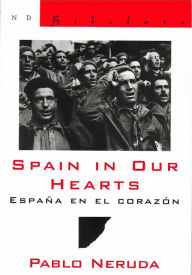 Title: Spain in Our Hearts: Espana en el corazon (New Directions Bibelot), Author: Pablo Neruda