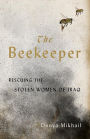 The Beekeeper: Rescuing the Stolen Women of Iraq