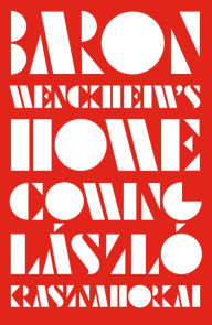Title: Baron Wenckheim's Homecoming, Author: László Krasznahorkai