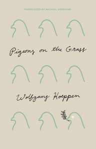 Title: Pigeons on the Grass, Author: Wolfgang Koeppen