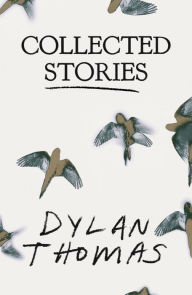 Title: Collected Stories, Author: Dylan Thomas
