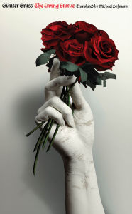 Title: The Living Statue: A Legend, Author: Günter Grass