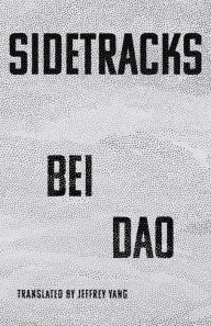 Title: Sidetracks, Author: Bei Dao