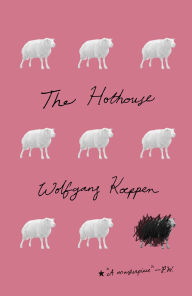 Title: The Hothouse, Author: Wolfgang Koeppen