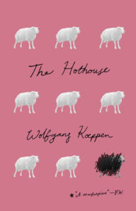 Title: The Hothouse, Author: Wolfgang Koeppen