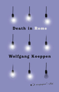 Title: Death in Rome, Author: Wolfgang Koeppen