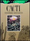 Cacti and Other Succulents