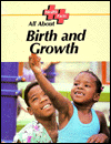 All About Birth and Growth