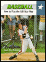 Baseball: How to Play the All-Star Way