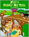 Three Billy Goats Gruff: Just a Friendly Old Troll