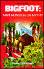Bigfoot: Man, Monster, Or Myth?