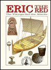 Eric the Red: The Vikings Sail the Atlantic