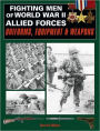 Fighting Men of World War II: Vol.2, Allied Forces - Uniforms, Equipment & Weapons