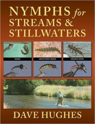 Title: Nymphs for Streams and Stillwaters, Author: Dave Hughes