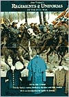 Don Troiani's Regiments & Uniforms of the Civil War