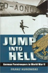 Alternative view 1 of Jump Into Hell: German Paratroopers in World War II