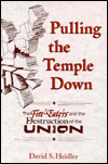 Pulling the Temple Down: The Fire-Eaters and the Destruction of the Union