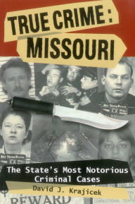 Title: True Crime: Missouri, Author: David J. Krajicek