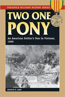 Two One Pony: An American Soldier's Year in Vietnam, 1969