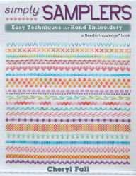 Simply Samplers: Easy Techniques for Hand Embroidery