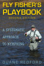 Fly Fisher's Playbook: 2nd Edition: A Systematic Approach to Nymphing
