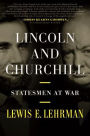 Lincoln & Churchill: Statesmen at War