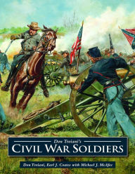 Title: Don Troiani's Civil War Soldiers, Author: Don Troiani