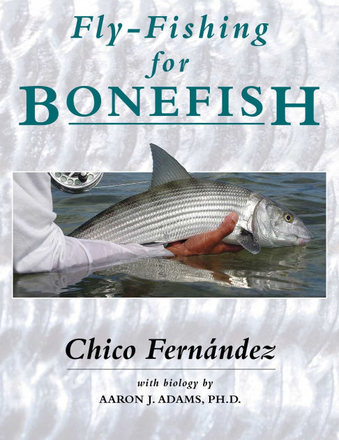 Fly Fishing For Bonefish By Chico Fernandez Paperback Barnes Noble
