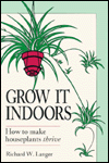 Grow It Indoors: How to Make Houseplants Thrive